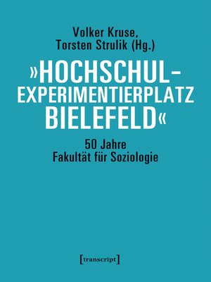 cover image of »Hochschulexperimentierplatz Bielefeld«--50 Jahre Fakultät für Soziologie